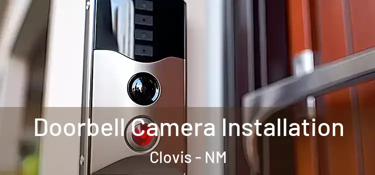 Doorbell Camera Installation Clovis - NM