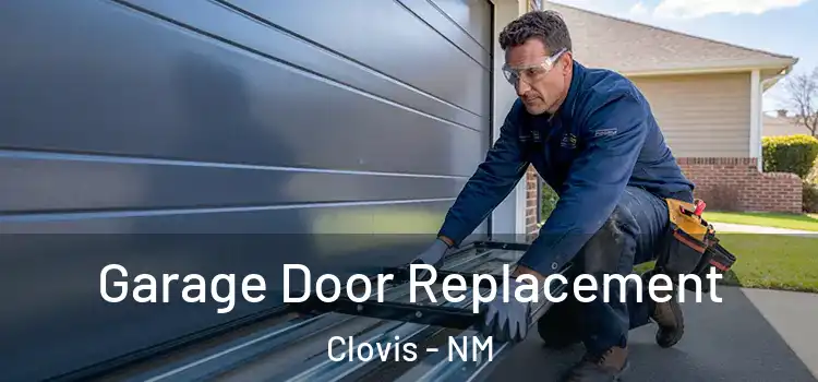  Garage Door Replacement Clovis - NM