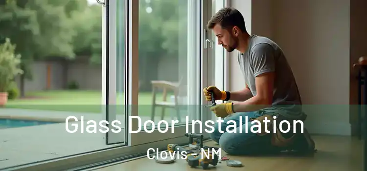 Glass Door Installation Clovis - NM