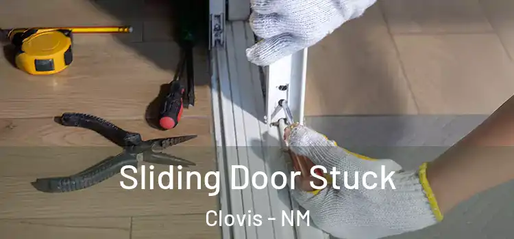  Sliding Door Stuck Clovis - NM